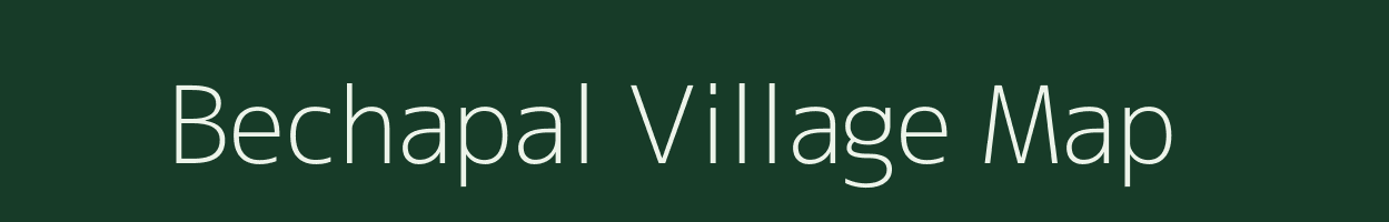 Bechapal village map in Chhattisgarh