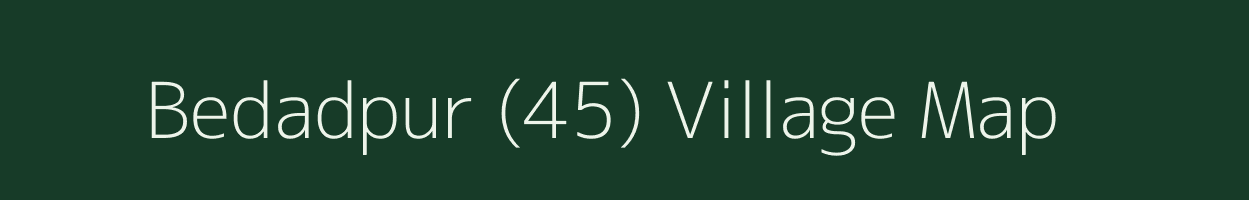 Bedadpur (45) village map in Punjab