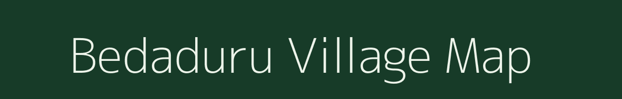 Bedaduru village map in Andhra Pradesh