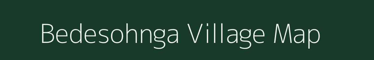 Bedesohnga village map in Chhattisgarh