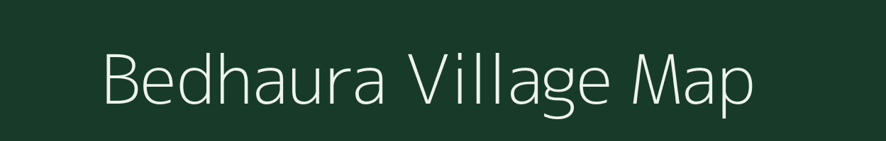 Bedhaura village map in Uttar Pradesh