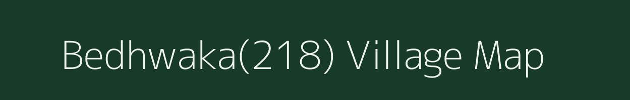 Bedhwaka(218) village map in Haryana