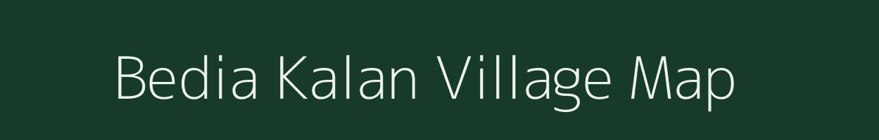 Bedia Kalan village map in Madhya Pradesh