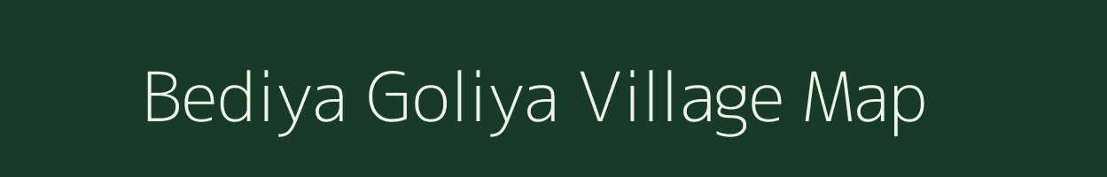 Bediya Goliya village map in Rajasthan