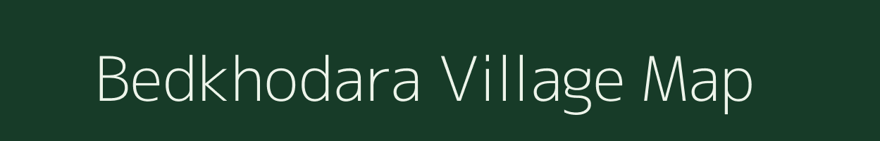 Bedkhodara village map in Chhattisgarh