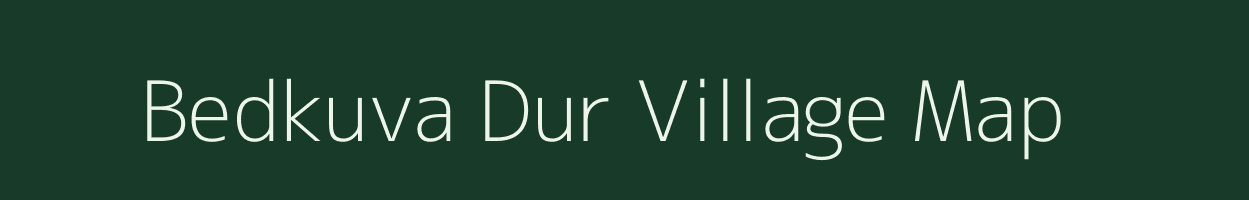 Bedkuva Dur village map in Gujarat