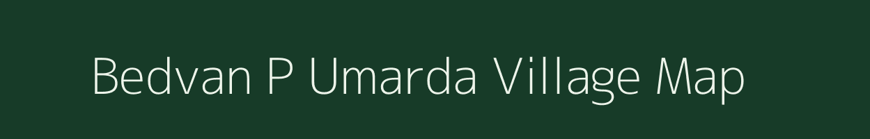 Bedvan P Umarda village map in Gujarat