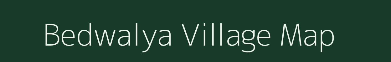 Bedwalya village map in Madhya Pradesh