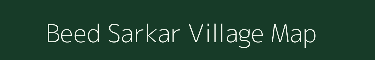 Beed Sarkar village map in Madhya Pradesh