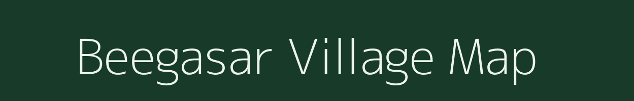 Beegasar village map in Rajasthan