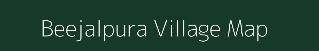 Beejalpura village map in Rajasthan