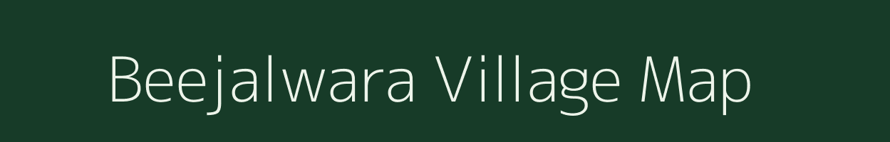 Beejalwara village map in Rajasthan