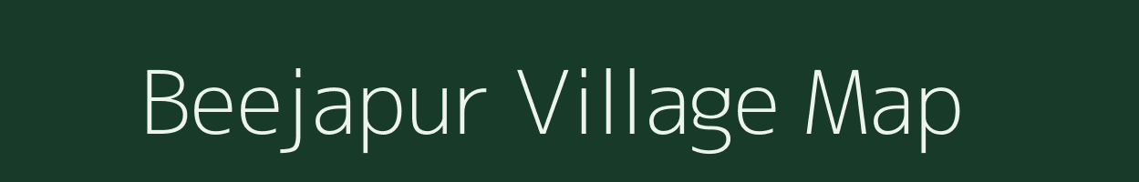 Beejapur village map in Rajasthan