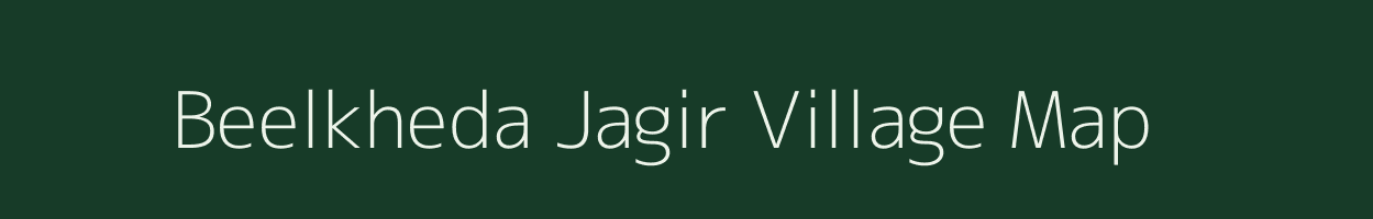 Beelkheda Jagir village map in Madhya Pradesh