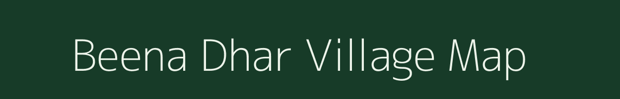 Beena Dhar village map in Uttarakhand