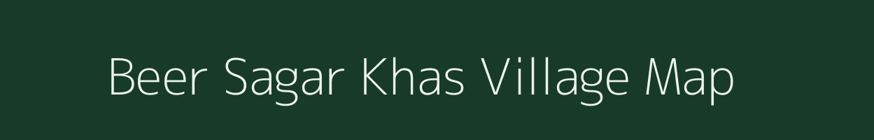 Beer Sagar Khas village map in Madhya Pradesh