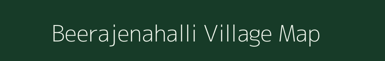 Beerajenahalli village map in Karnataka