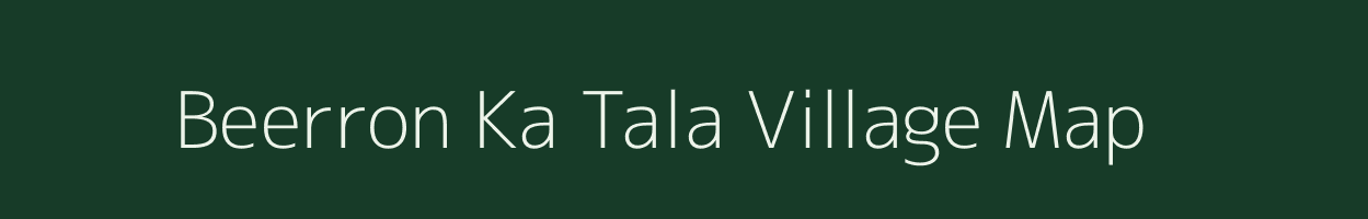 Beerron Ka Tala village map in Rajasthan