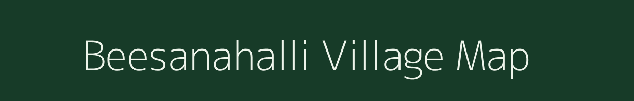 Beesanahalli village map in Karnataka