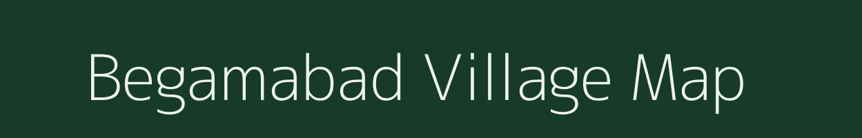 Begamabad village map in Uttar Pradesh