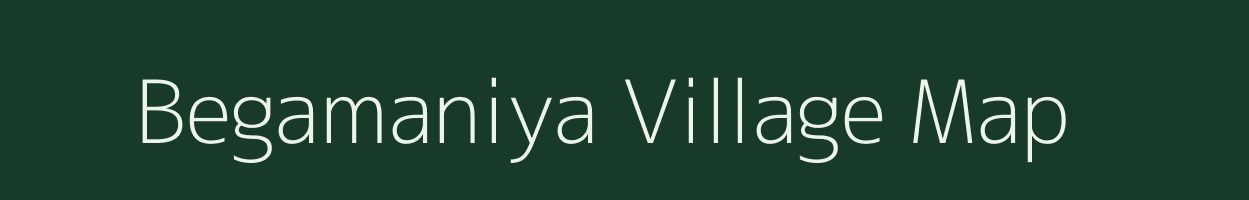 Begamaniya village map in Rajasthan