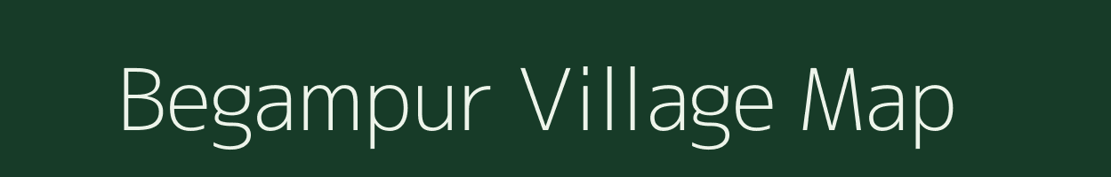 Begampur village map in Uttar Pradesh
