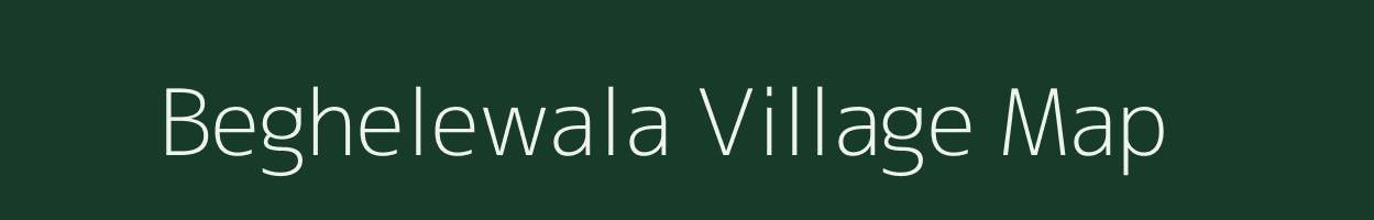 Beghelewala village map in Uttarakhand