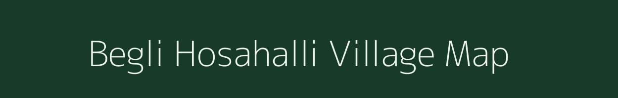 Begli Hosahalli village map in Karnataka