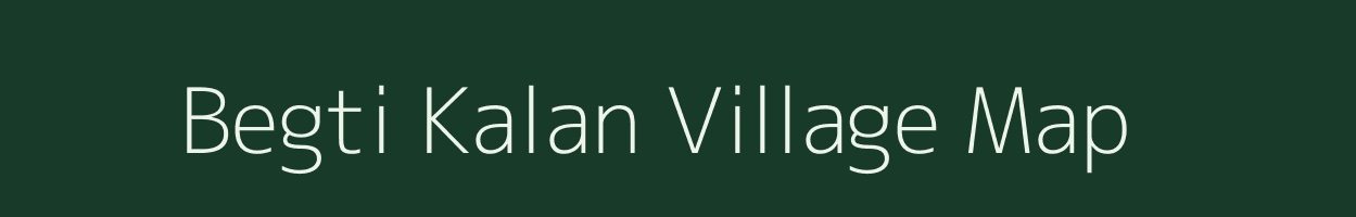 Begti Kalan village map in Rajasthan