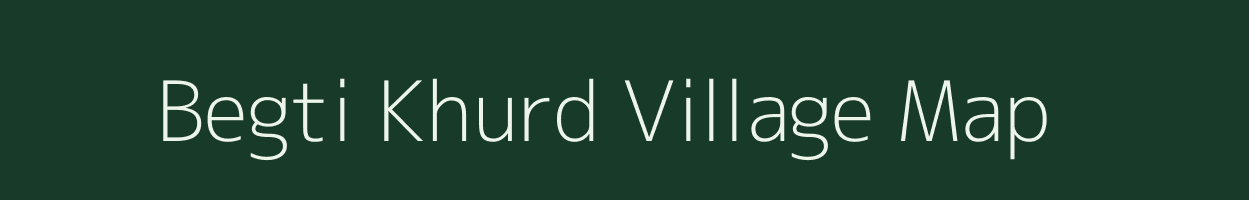 Begti Khurd village map in Rajasthan