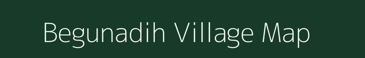 Begunadih village map in Jharkhand