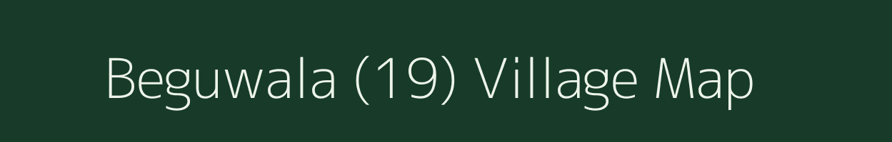 Beguwala (19) village map in Punjab