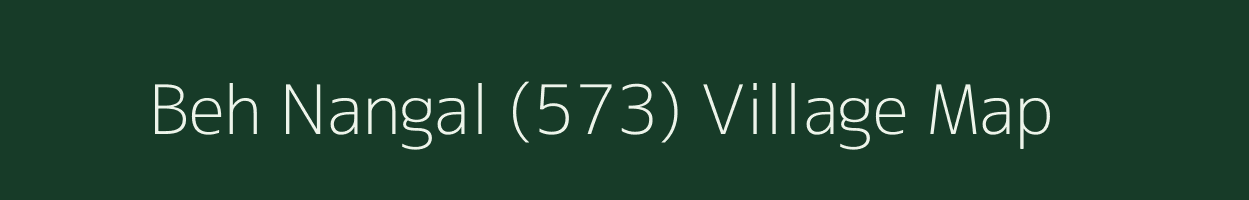 Beh Nangal (573) village map in Punjab