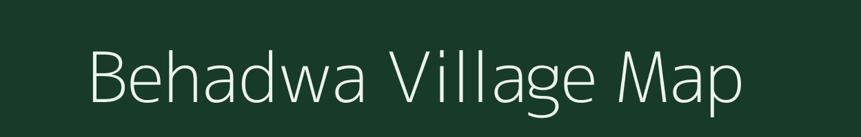 Behadwa village map in Madhya Pradesh