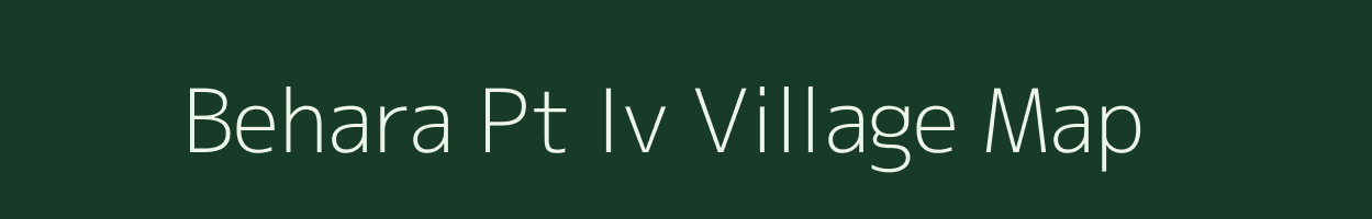 Behara Pt Iv village map in Assam