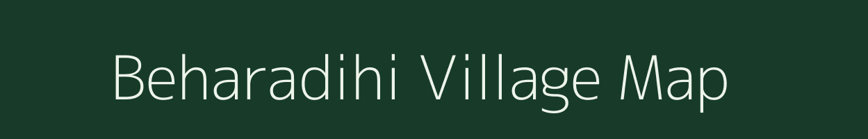 Beharadihi village map in West Bengal