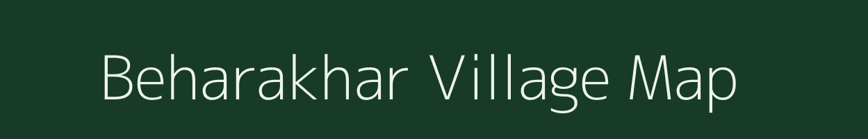 Beharakhar village map in Chhattisgarh