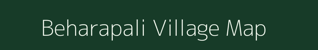 Beharapali village map in Chhattisgarh