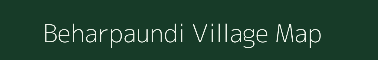 Beharpaundi village map in Madhya Pradesh