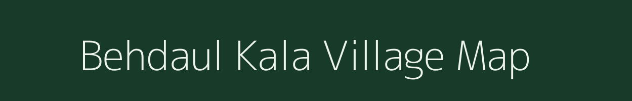 Behdaul Kala village map in Uttar Pradesh