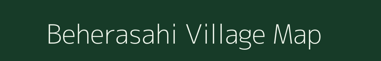 Beherasahi village map in Odisha