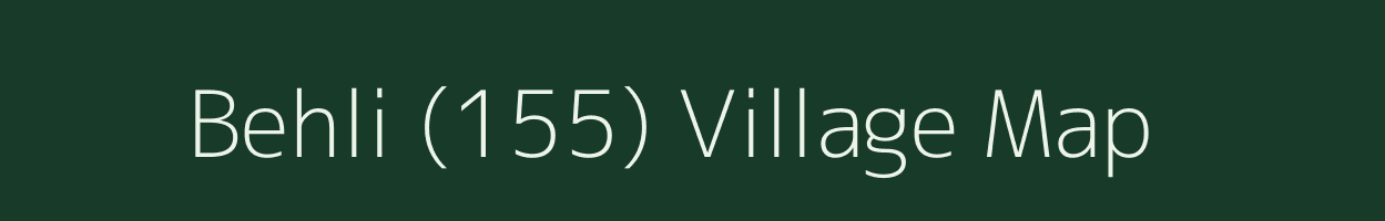 Behli (155) village map in Himachal Pradesh