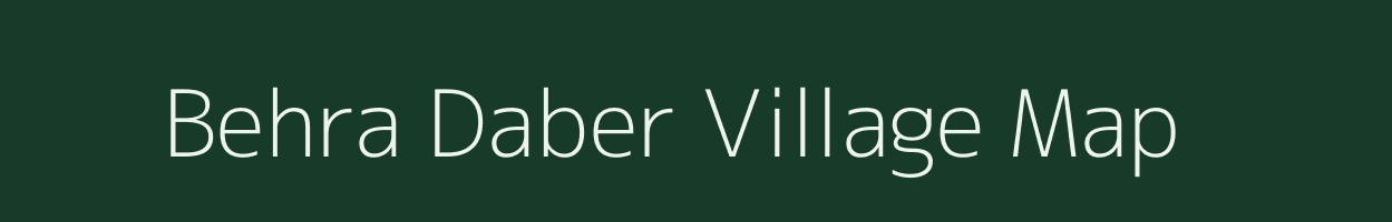 Behra Daber village map in Uttar Pradesh