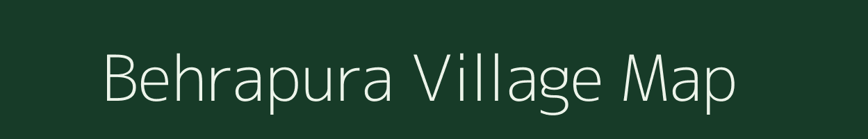 Behrapura village map in Madhya Pradesh