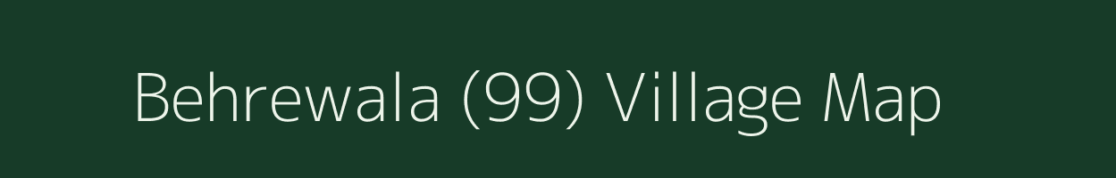 Behrewala (99) village map in Himachal Pradesh