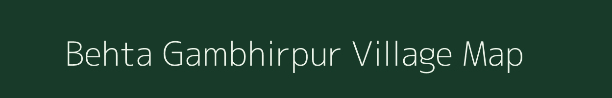 Behta Gambhirpur village map in Uttar Pradesh