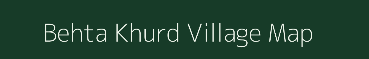 Behta Khurd village map in Uttar Pradesh
