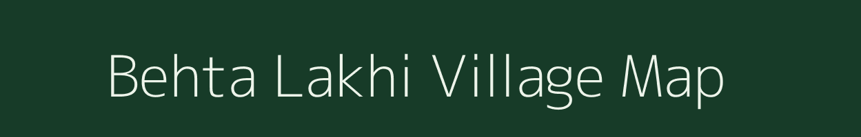 Behta Lakhi village map in Uttar Pradesh
