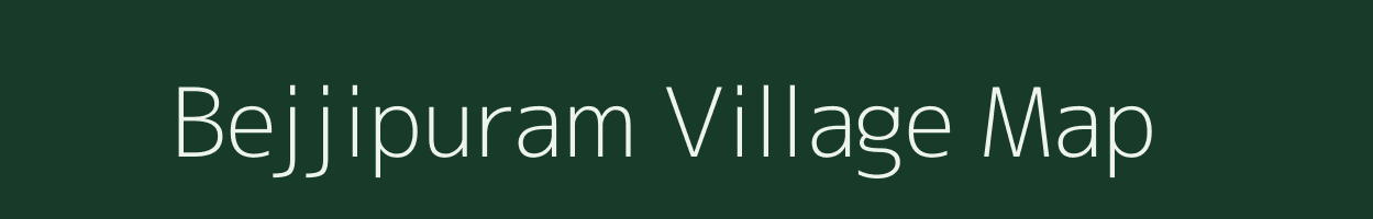 Bejjipuram village map in Andhra Pradesh