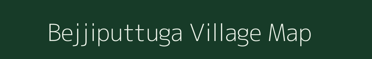 Bejjiputtuga village map in Andhra Pradesh